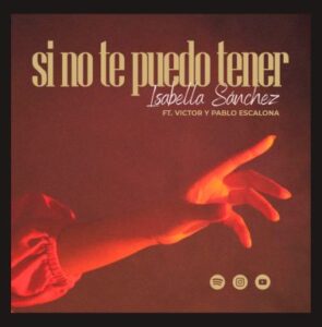 Si no te puedo tener - Isabella Sanchez